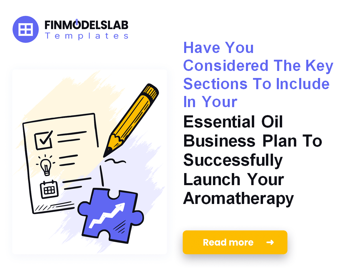 7 Steps to Write an Essential Oil Business Plan (5-Year Forecast);