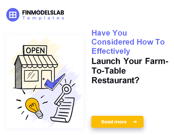 How to Launch a Farm-to-Table Restaurant: A 7-Step Financial Guide