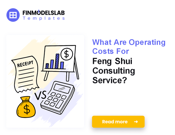 What Are Operating Costs For Feng Shui Consulting Service?