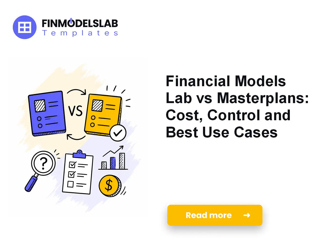 Financial Models Lab vs Masterplans: Cost, Control and Best Use Cases