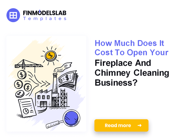 Fireplace and Chimney Cleaning Startup Costs: A Financial Blueprint