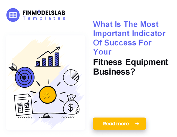 7 Critical Financial KPIs for Fitness Equipment Sales