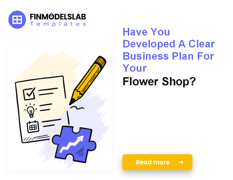 How to Write a Flower Shop Business Plan: 7 Steps to Financial Clarity