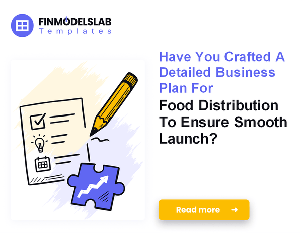 How to Write a Food Distribution Business Plan: 7 Actionable Steps