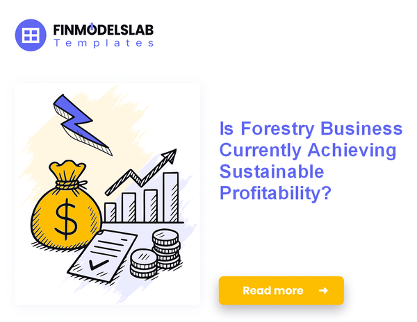 7 Strategies to Increase Forestry Business Profitability