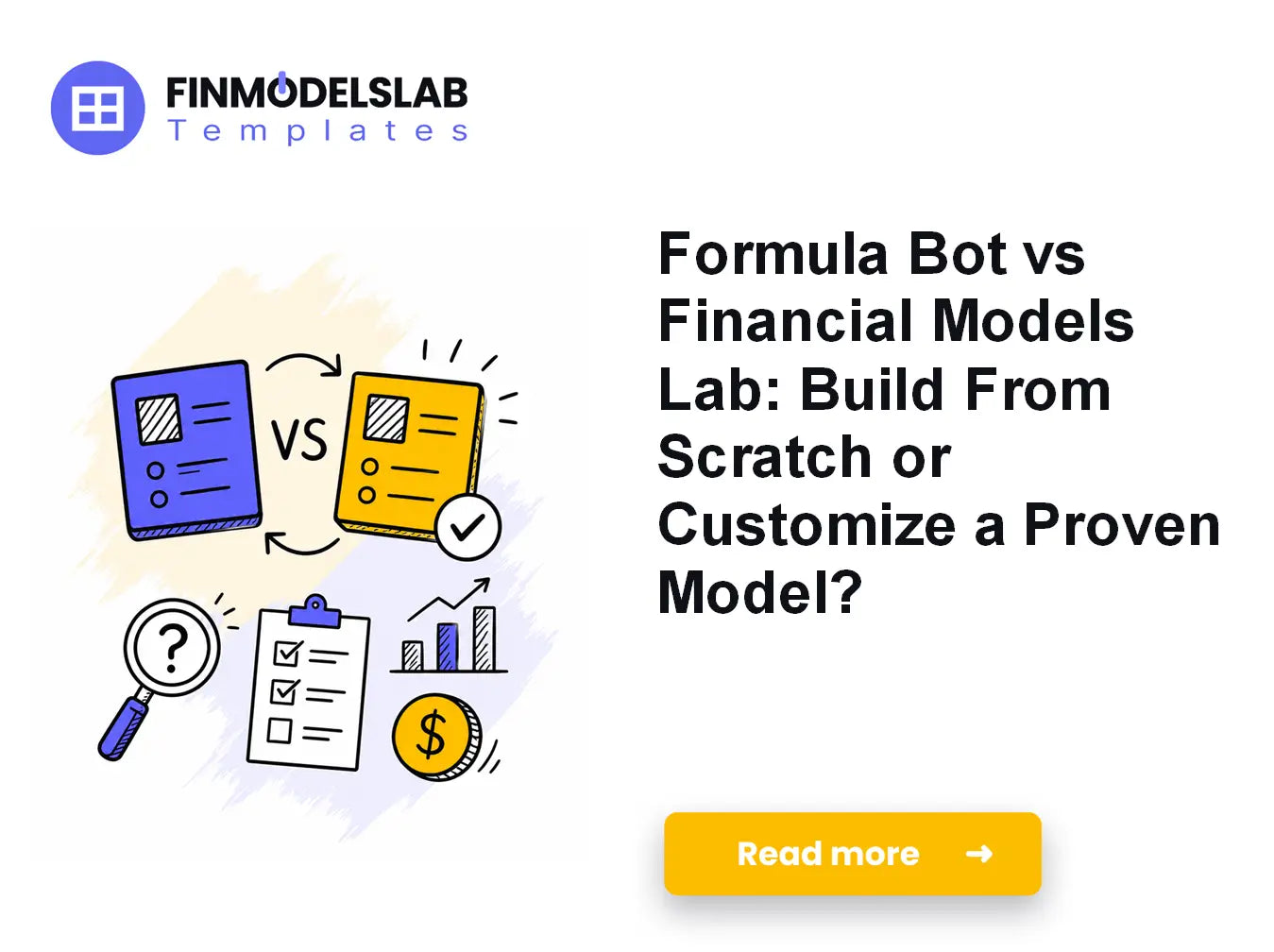 Formula Bot vs Financial Models Lab: Build From Scratch or Customize a