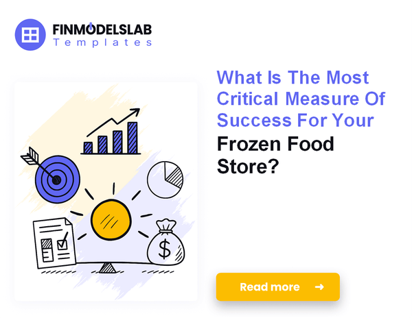 7 Essential KPIs for Frozen Food Store Success