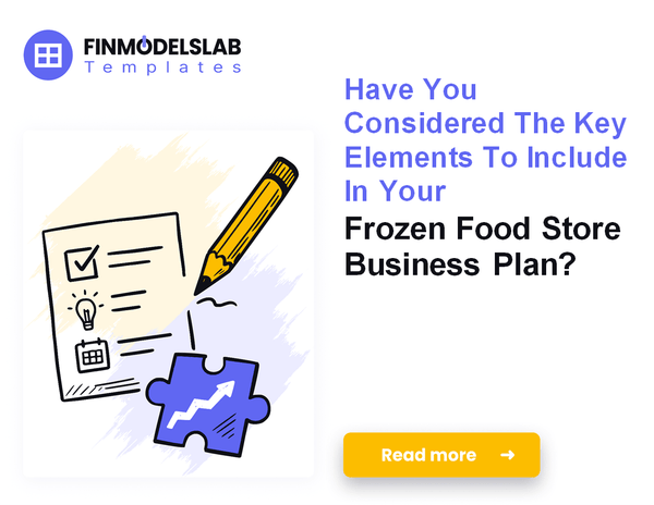 How to Write a Frozen Food Store Business Plan: 7 Actionable Steps