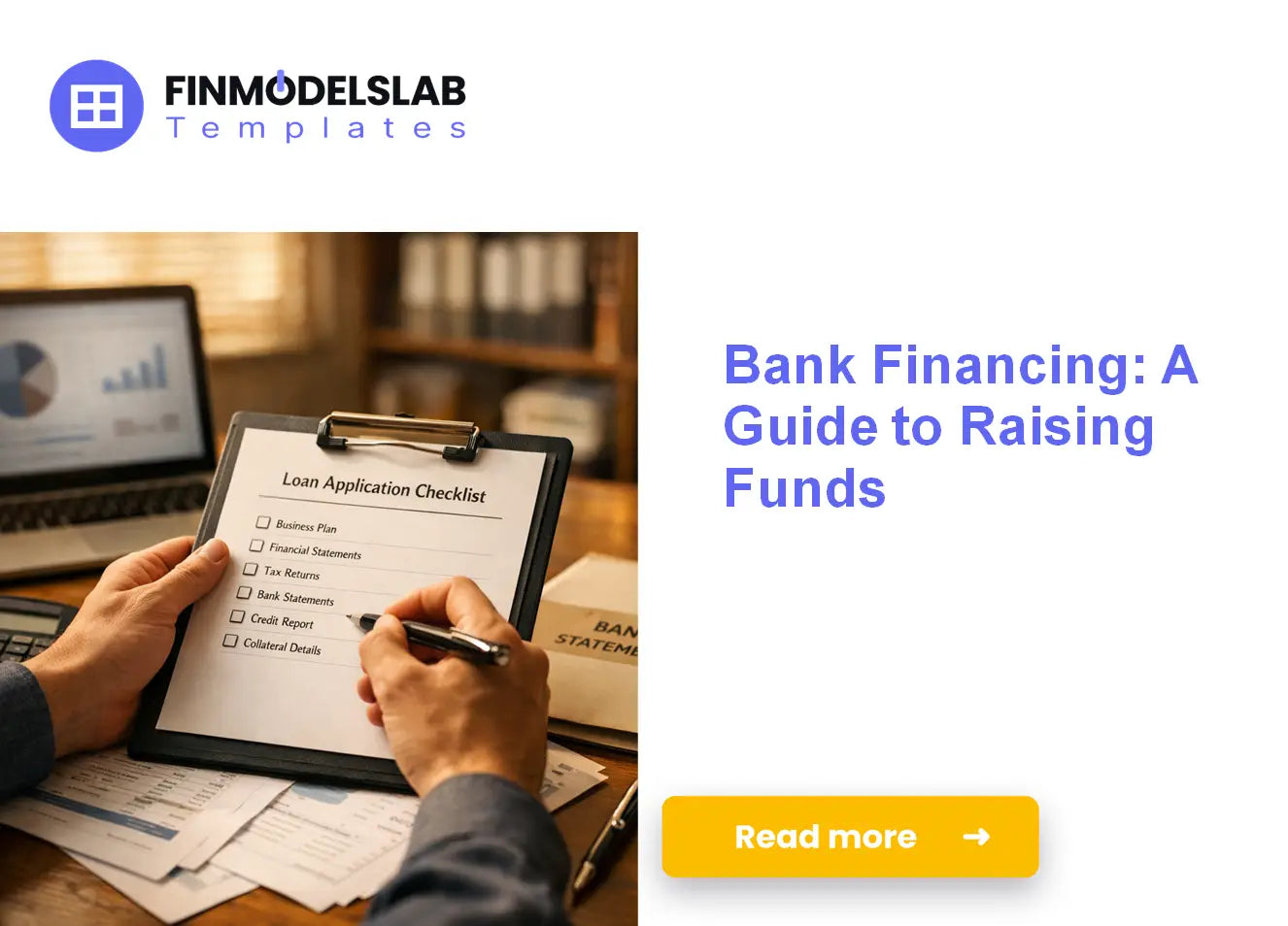 Everything You Need to Know About Raising Funds Through Bank Financing