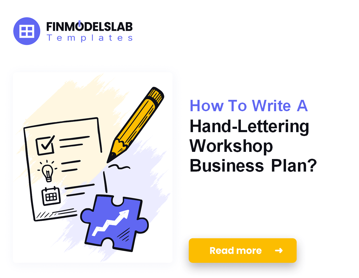 Hand Lettering Workshop Business Plan: 7 Steps & 5-Year Forecast
