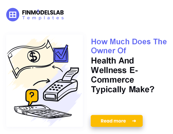 How Much Do Health and Wellness E-Commerce Owners Make?