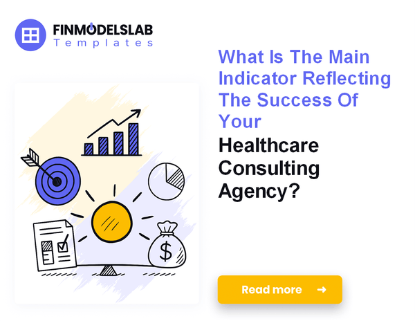 7 Core KPIs to Measure Your Healthcare Consulting Agency