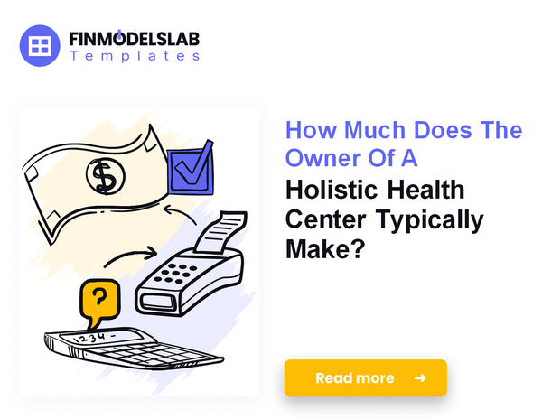 How Much Do Holistic Health Center Owners Make?