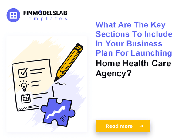 How to Write a Home Health Care Agency Business Plan