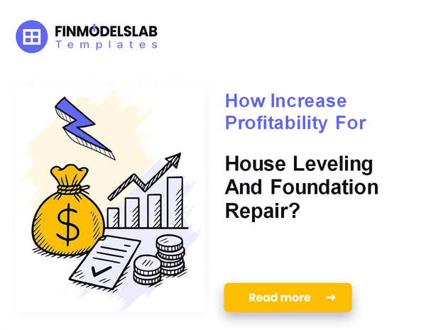 How Increase Profitability For House Leveling And Foundation Repair?