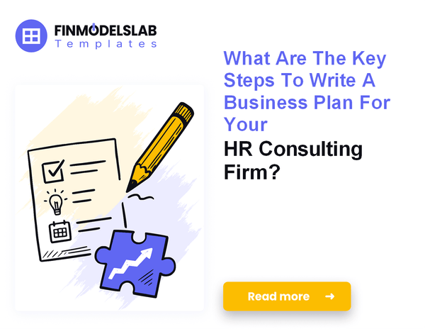 How to Write an HR Consulting Business Plan in 7 Actionable Steps