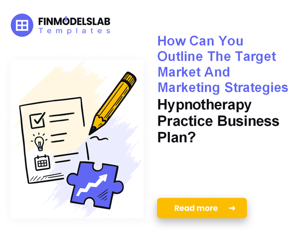 How to Write a Business Plan for a Hypnotherapy Practice