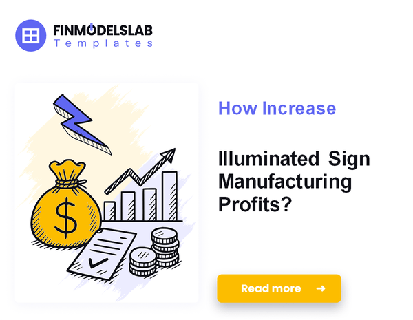 How Increase Illuminated Sign Manufacturing Profits?