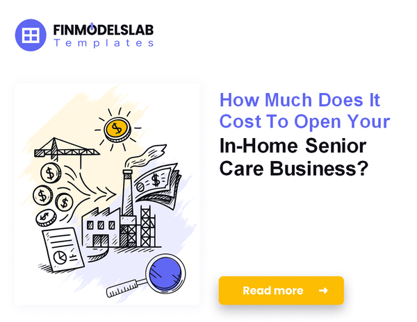 Startup Costs for In-Home Senior Care: A Financial Breakdown