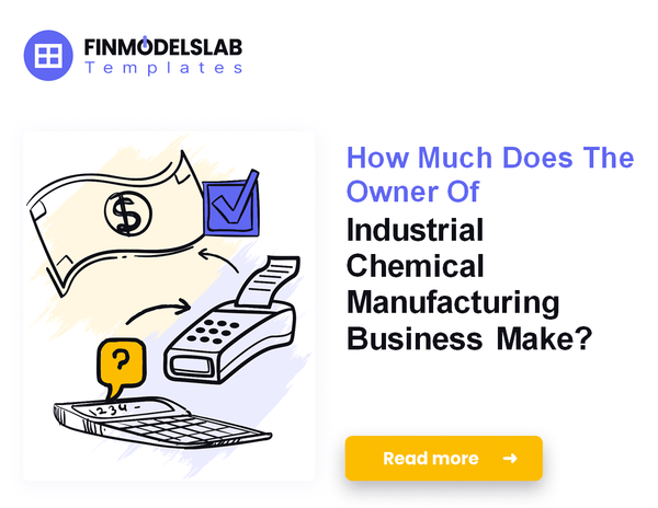 How Much Do Industrial Chemical Manufacturing Owners Make?
