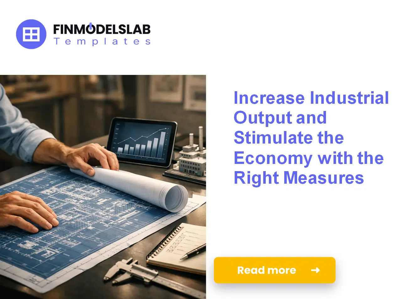Maximize Industrial Output and Stimulate Growth – Here’s How