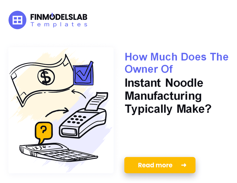How Much Instant Noodle Manufacturing Owners Typically Make