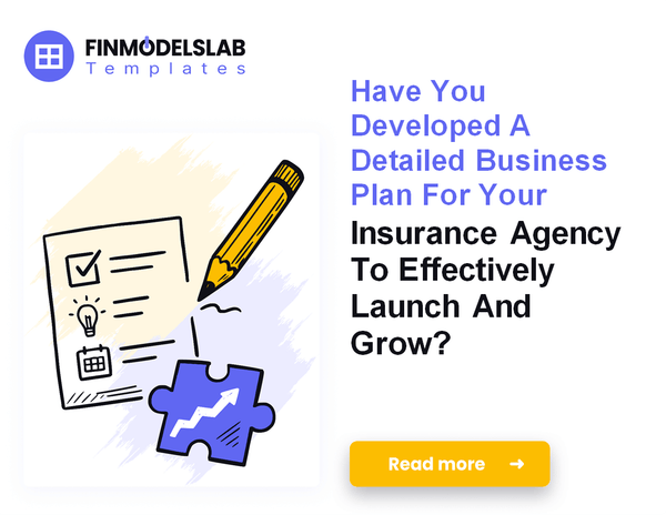 How to Write an Insurance Agency Business Plan: 7 Essential Steps