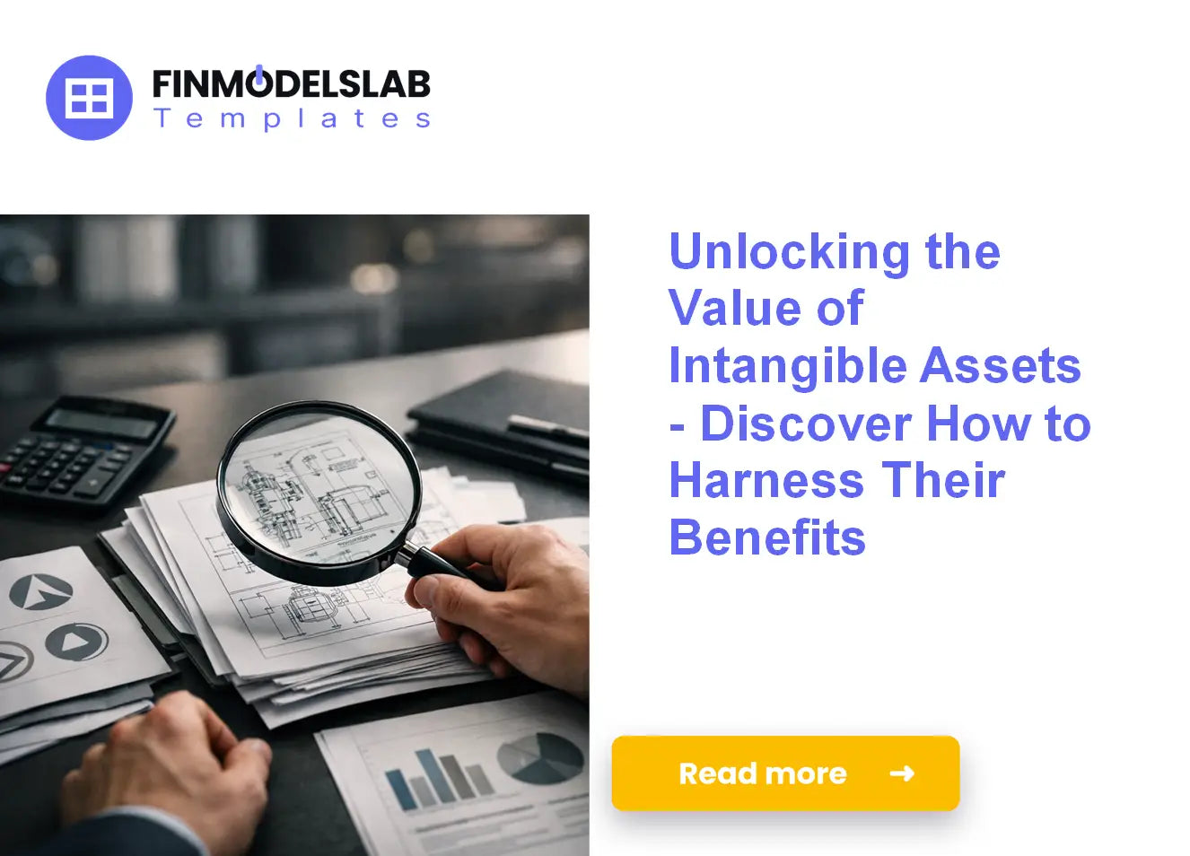 Unlock the Value of Intangible Assets and Their Benefits for Your Business