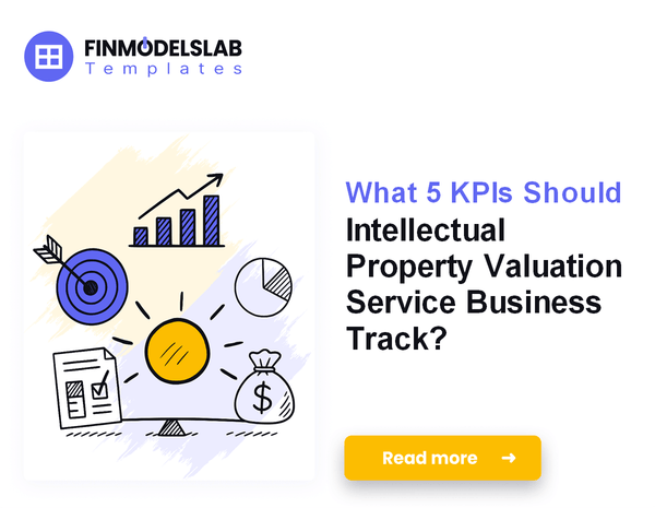 What 5 KPIs Should Intellectual Property Valuation Service Business Track?