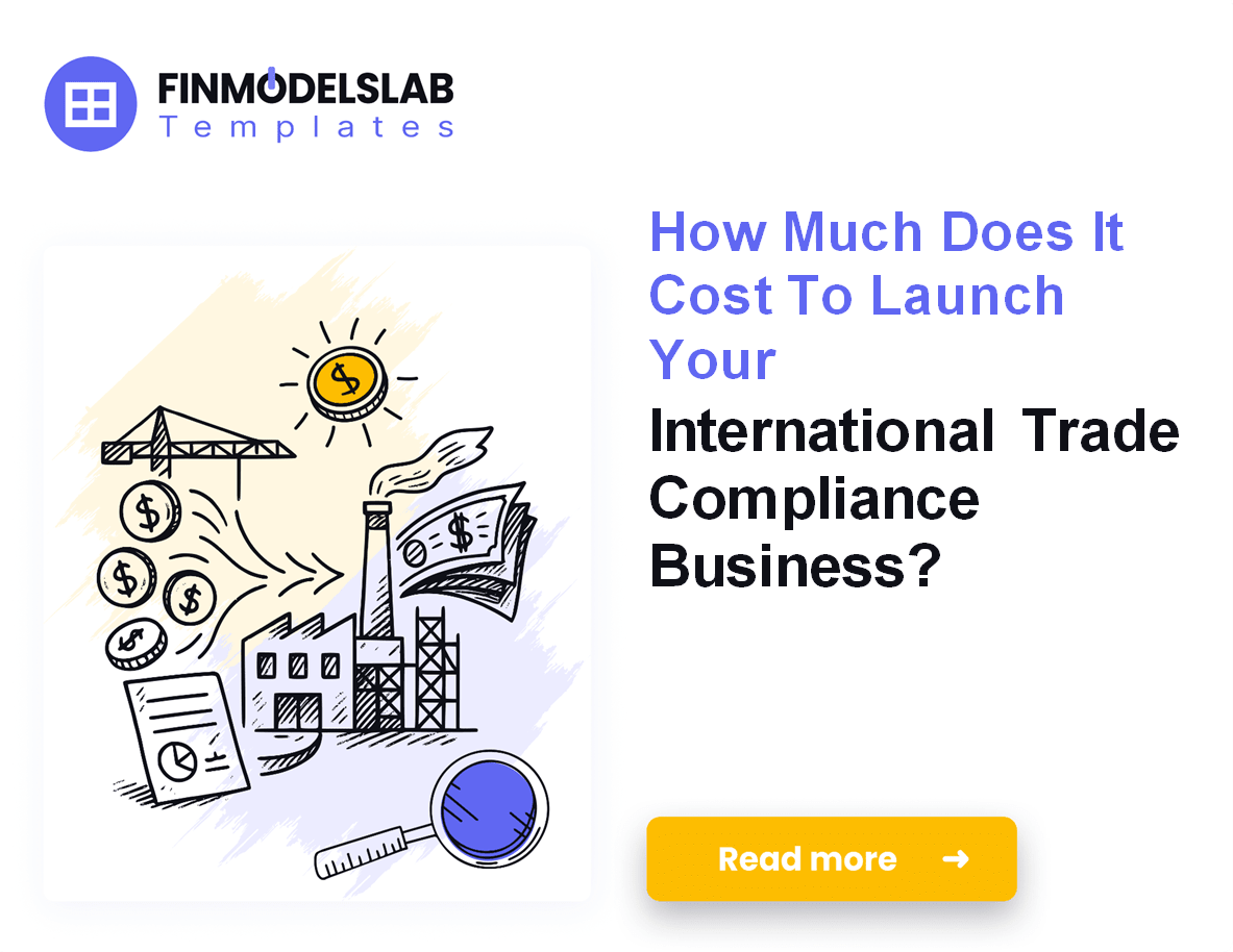 https://financialmodelslab.com/cdn/shop/articles/international-trade-compliance-solutions-startup-costs.png?v=1765249607