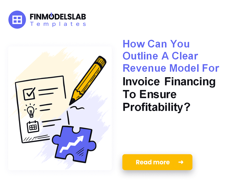 7 Steps to Write an Invoice Financing Business Plan (5-Year Forecast);