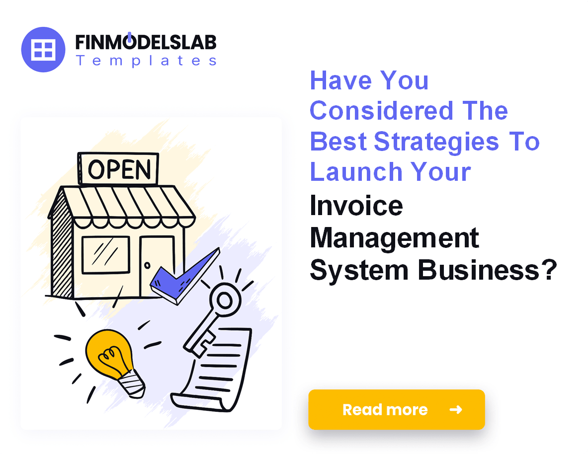 Launch an Invoice Management System: 7 Steps & $773K Cash;