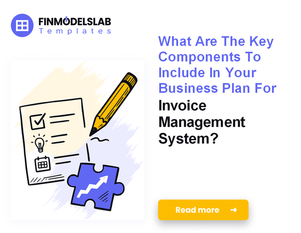 How to Write an Invoice Management System Business Plan