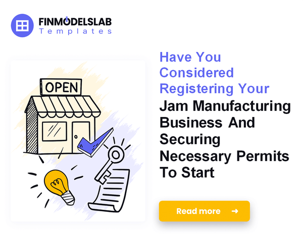 How to Launch a Jam Manufacturing Business: 7 Key Steps