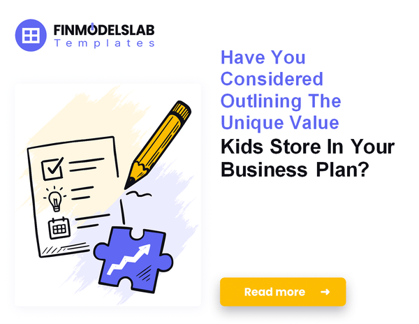 How to Write a Kids Store Business Plan: 7 Steps to Financial Clarity