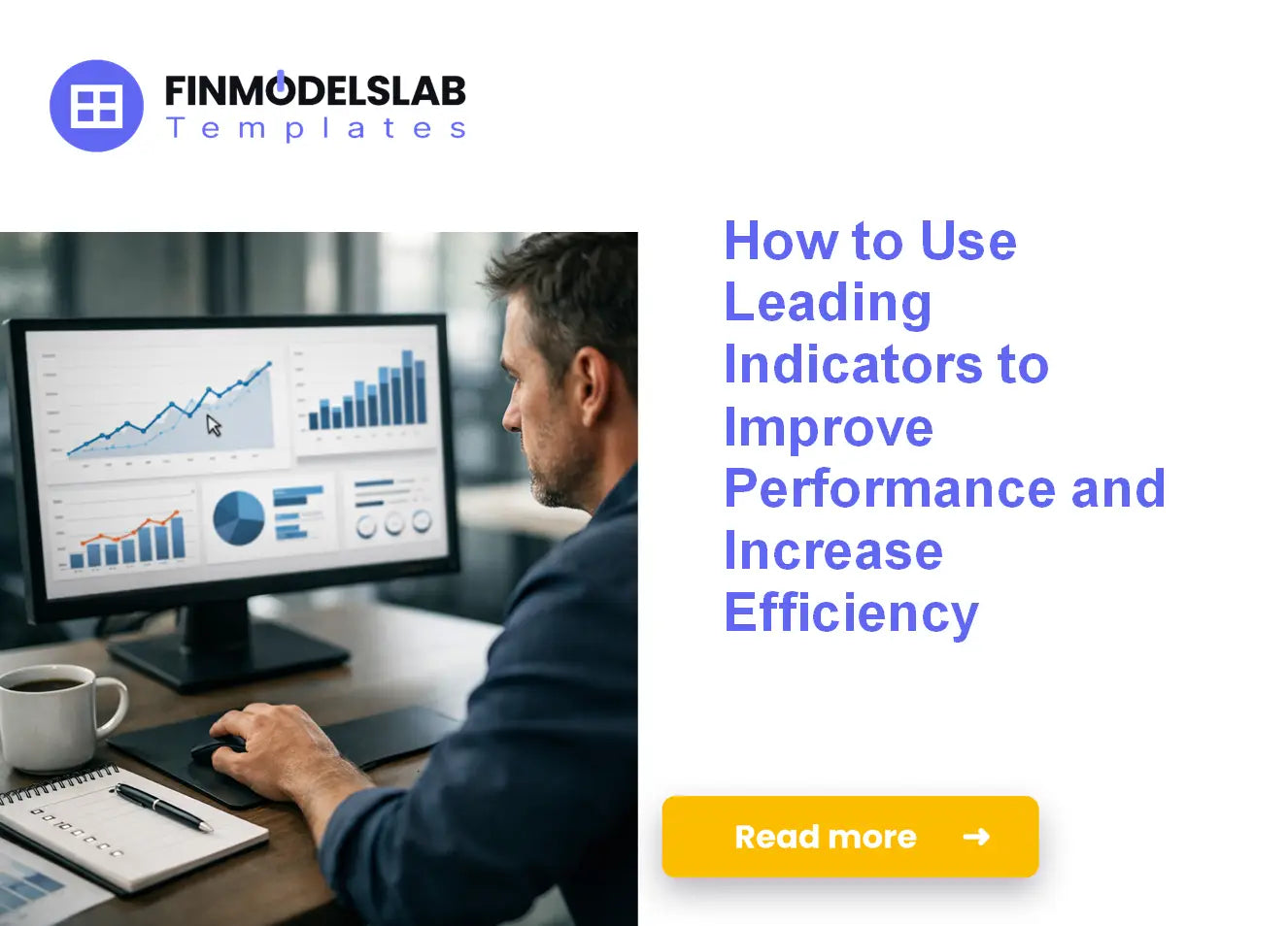 Improve Performance and Increase Efficiency with Leading Indicators