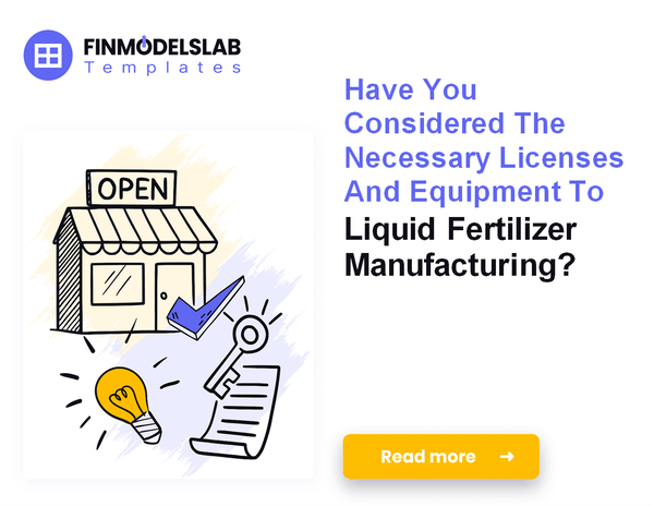 How to Launch a Liquid Fertilizer Manufacturing Business in 7 Steps
