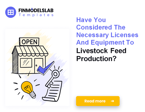How to Launch a Livestock Feed Production Business: 7 Steps