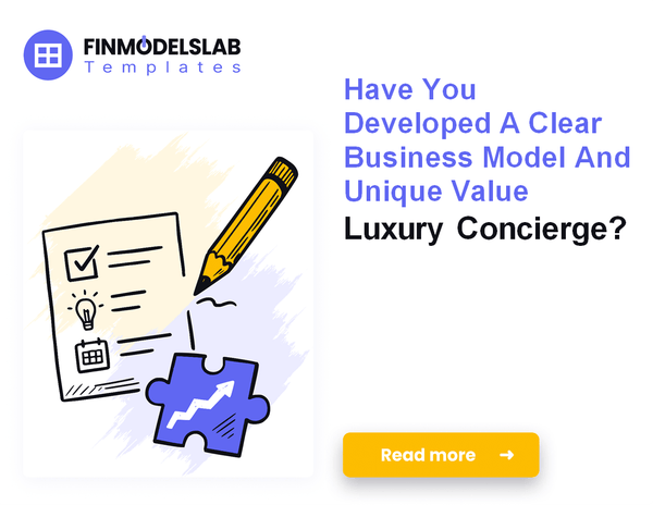 Writing the Luxury Concierge Business Plan: 7 Essential Steps