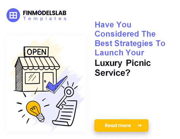 How to Launch a Luxury Picnic Service: Financial Model and Startup Costs