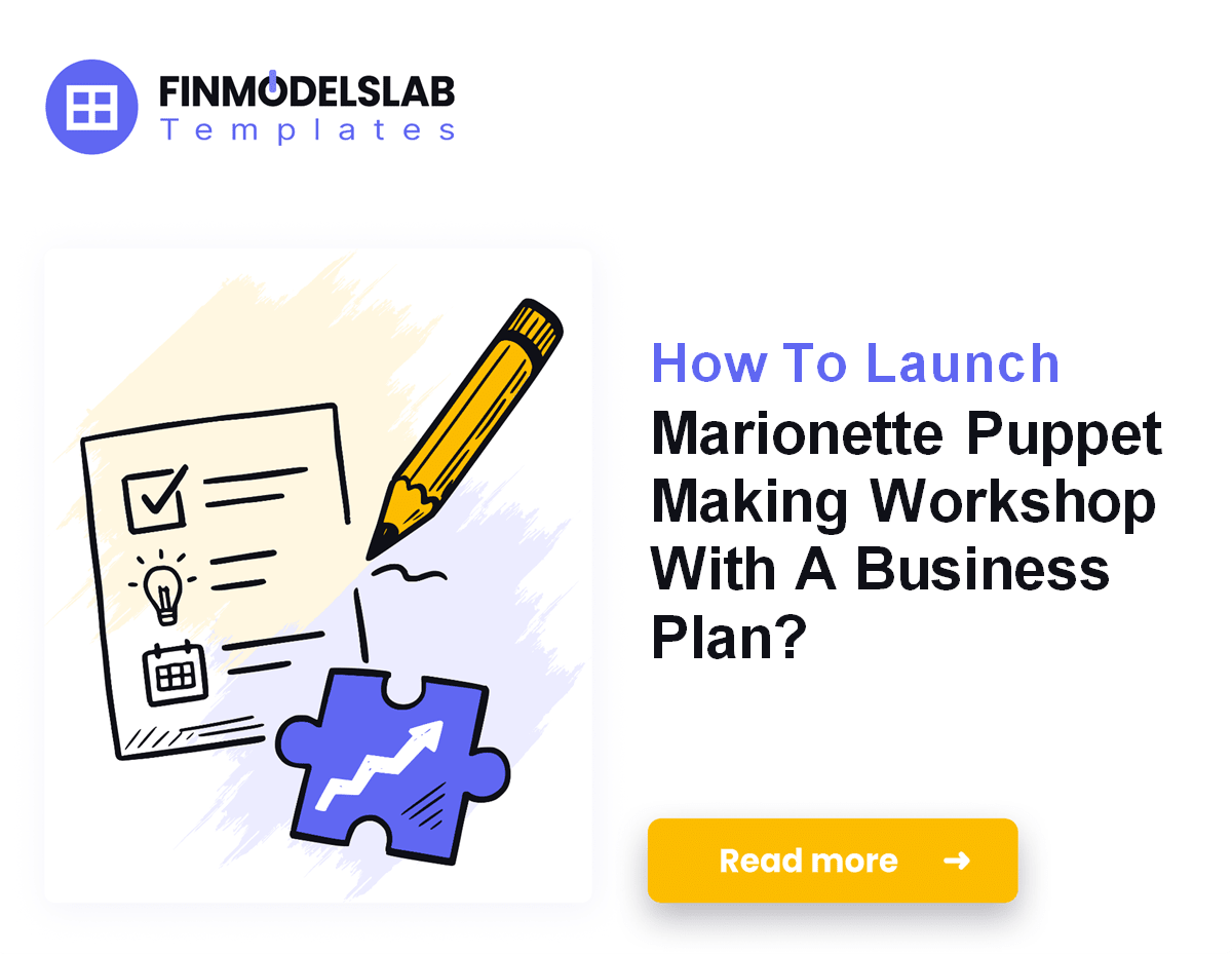 7 Steps to Write a Puppet Workshop Business Plan (5-Year Forecast)
