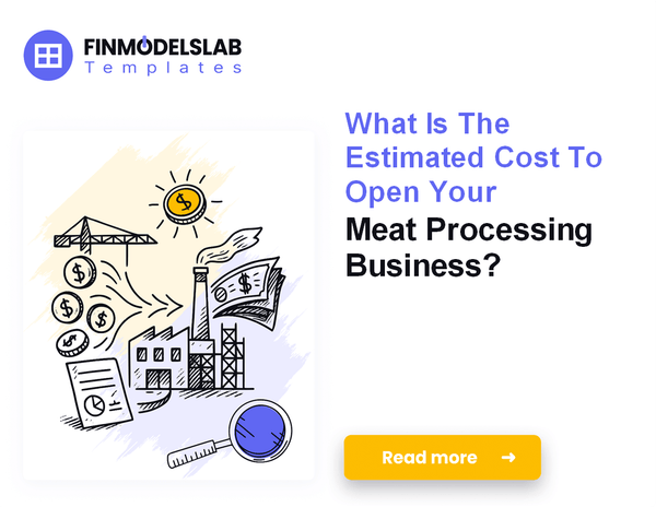 Startup Costs for Meat Processing: How to Budget $43 Million