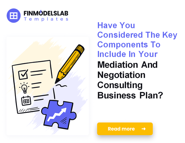 How to Write a Business Plan for Mediation and Negotiation Consulting