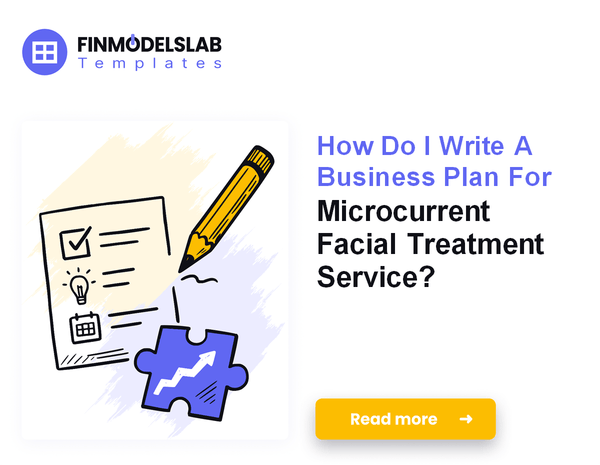 How Do I Write A Business Plan For Microcurrent Facial Treatment Service?