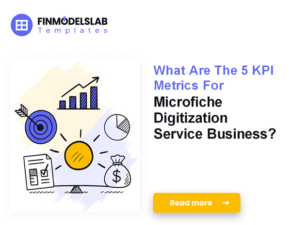 What Are The 5 KPI Metrics For Microfiche Digitization Service Business?