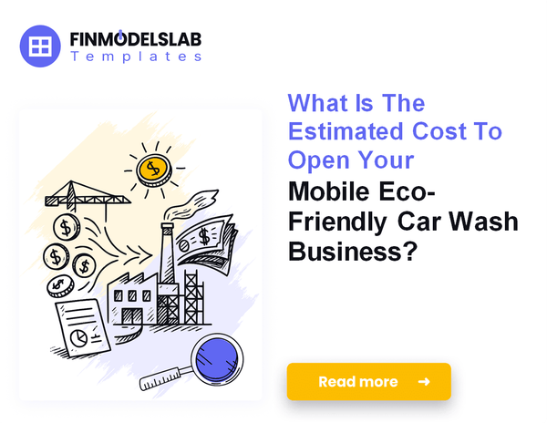 Startup Costs to Launch a Mobile Eco-Friendly Car Wash
