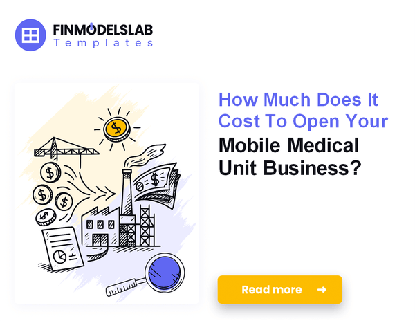 How Much Does It Cost To Launch A Mobile Medical Unit?