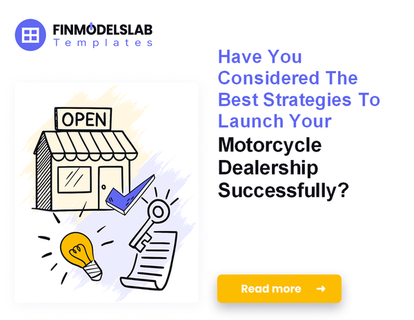 How to Launch a Motorcycle Dealership: 7 Steps to Financial Planning
