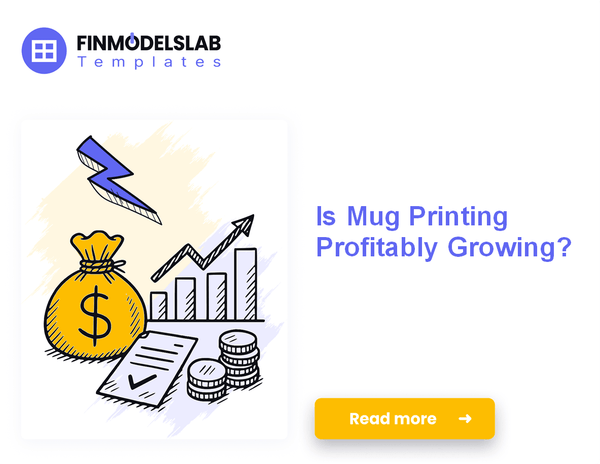 7 Financial Strategies to Increase Mug Printing Profitability