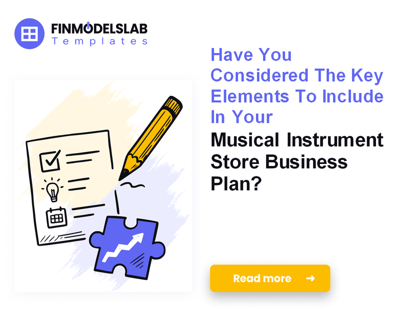 Writing the Musical Instrument Store Business Plan: 7 Key Steps